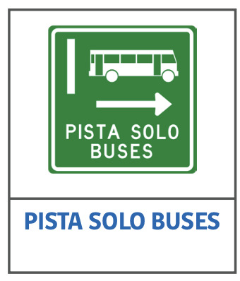 Señales informativas de tránsito: pista solo bus