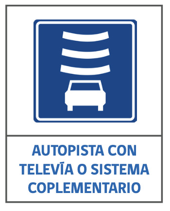 Señales informativas de tránsito: autopista con televia o sistema complementario